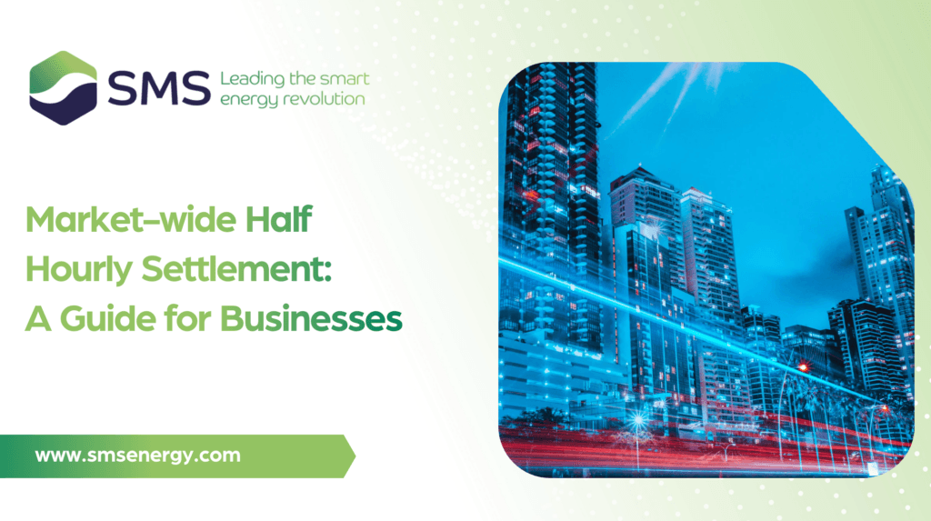 Half hourly settlement is here: what it means for your business and what to do about it